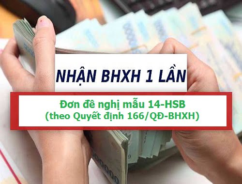 Tải mẫu 14-HSB theo Quyết định 686/QĐ-BHXH, đề nghị hưởng một lần